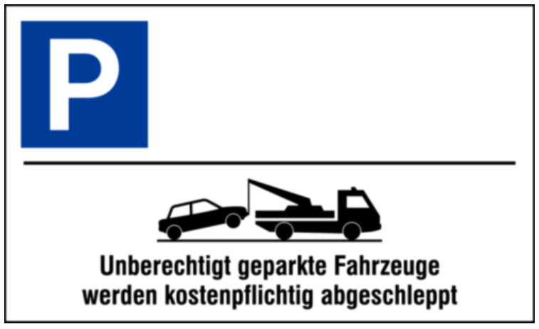 Parkplatzschild Abschlepphinweis